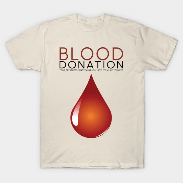 Save Lives Provide Chance Blood Donation T-Shirt by KewaleeTee